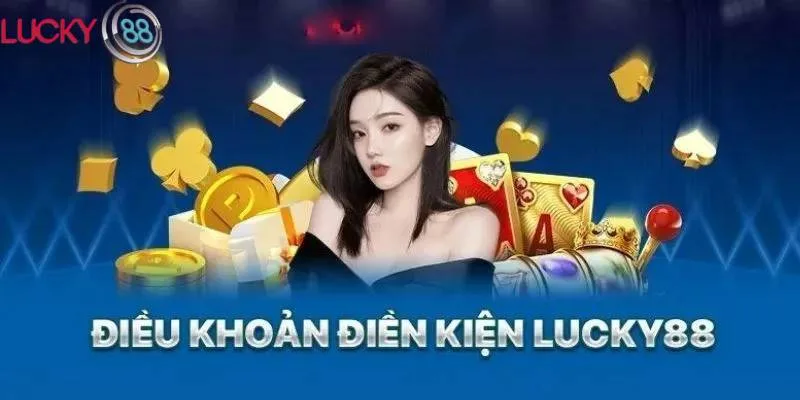 Điều khoản dịch vụ LUCKY88 mới nhất 2025 Điều khoản dịch vụ LUCKY88 mới nhất 2025