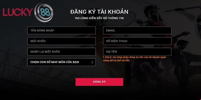 Ghi nội dung đăng ký LUCKY88 đầy đủ, chính xác Ghi nội dung đăng ký LUCKY88 đầy đủ, chính xác
