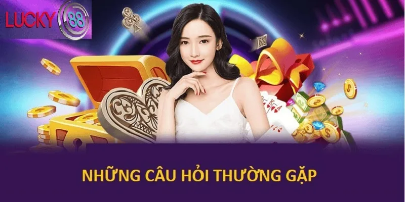 Những câu hỏi thường gặp Những câu hỏi thường gặp